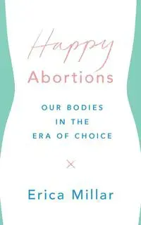 Happy Abortions