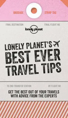 Lonely Planet's Best Ever Travel Tips