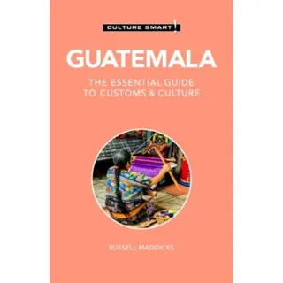 Guatemala - Culture Smart!