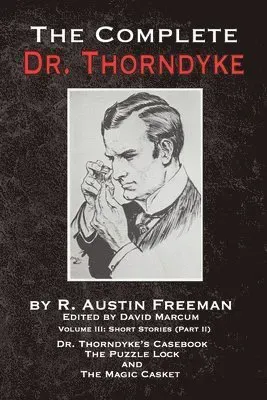 Complete Dr. Thorndyke - Volume III