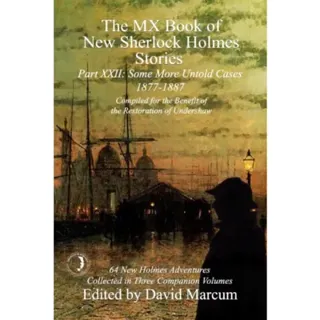 The MX Book of New Sherlock Holmes Stories Some More Untold Cases Part XXII
