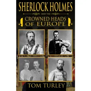 Sherlock Holmes and The Crowned Heads of Europe