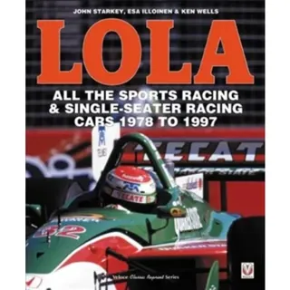 Lola - All the Sports Racing Cars 1978-1997