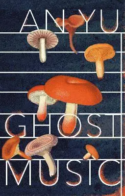 Ghost Music : From the author of the stylish cult hit Braised Pork