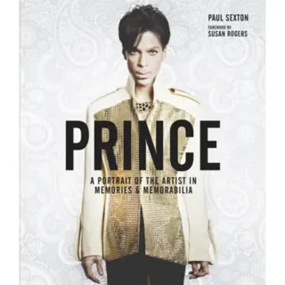 Prince: A Portrait of the Artist in Memories & Memorabilia