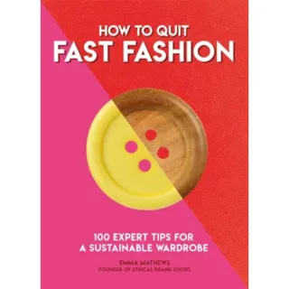 How to Quit Fast Fashion