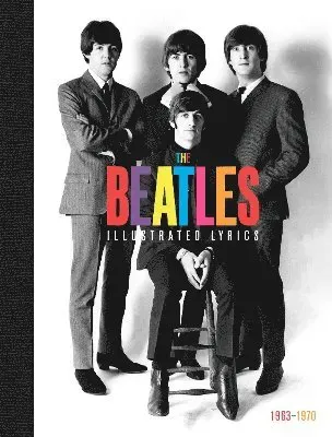 Beatles: The Illustrated Lyrics