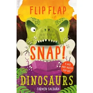 Flip Flap Snap: Dinosaurs