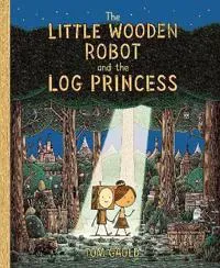 The Little Wooden Robot and the Log Princess