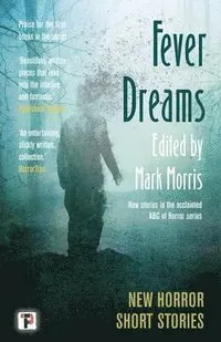 Fever Dreams: Horror Short Stories