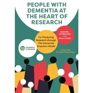 People with Dementia at the Heart of Research