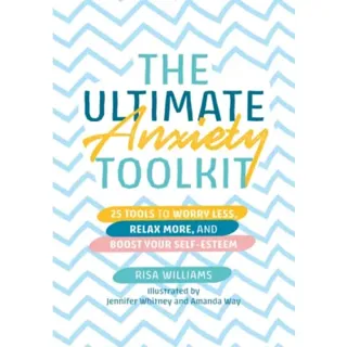 The Ultimate Anxiety Toolkit