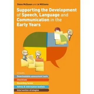 Supporting the Development of Speech, Language and Communication in the Early Years