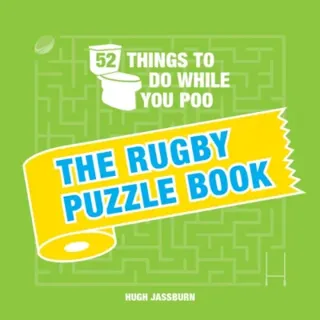 52 Things to Do While You Poo: The Rugby Puzzle Book