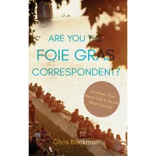 Are You the Foie Gras Correspondent?