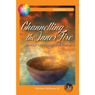 Channelling the Inner Fire