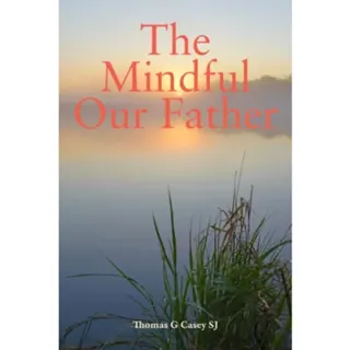 The Mindful Our Father