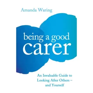 Being A Good Carer