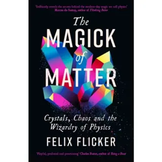 The Magick of Matter