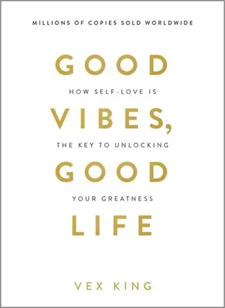 Good Vibes, Good Life