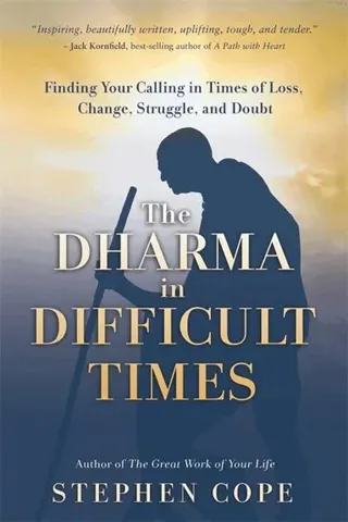 Dharma in Difficult Times