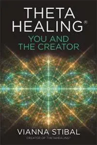ThetaHealing®: You and the Creator