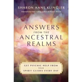 Answers from the Ancestral Realms