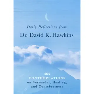Daily Reflections from Dr. David R. Hawkins