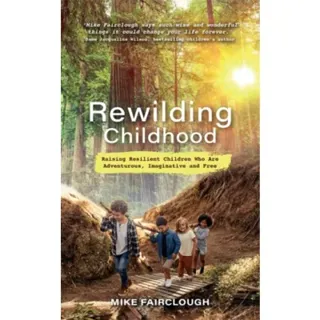 Rewilding Childhood