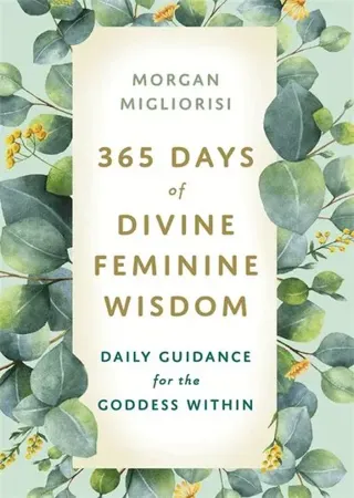 365 Days of Divine Feminine Wisdom