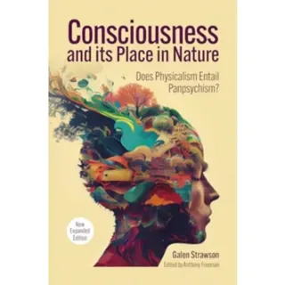 Consciousness and Its Place in Nature