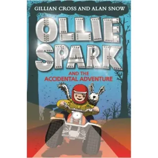 Ollie Spark and the Accidental Adventure