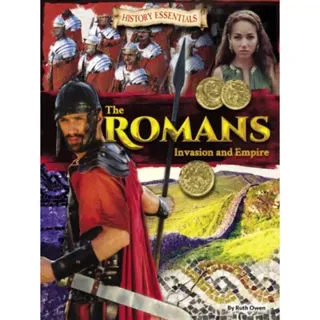 The Romans: Invasion and Empire