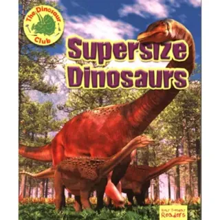 Supersize Dinosaurs