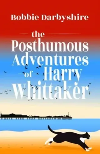 The Posthumous Adventures of Harry Whittaker