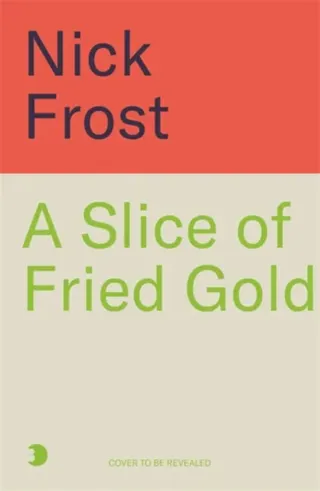 A Slice of Fried Gold