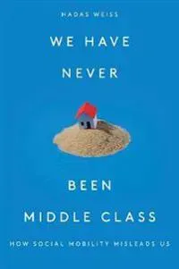 We Have Never Been Middle Class
