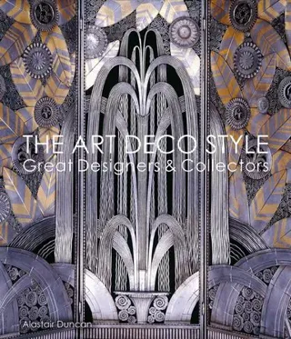 The Art Deco Style : Great Designers Collectors