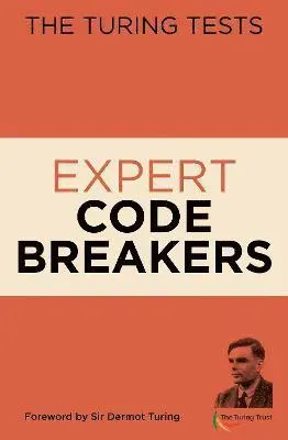 The Turing Tests: Expert Code Breakers