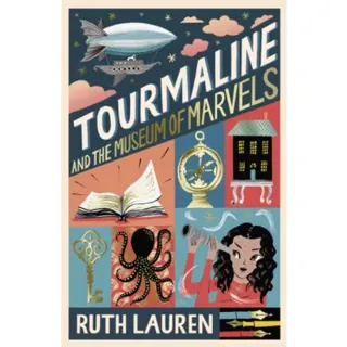 Tourmaline and the Museum of Marvels