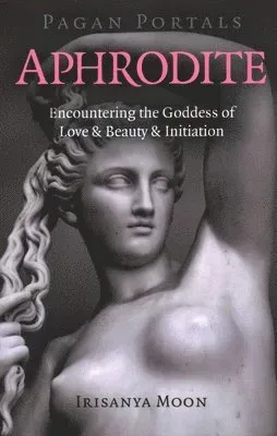 Pagan Portals - Aphrodite