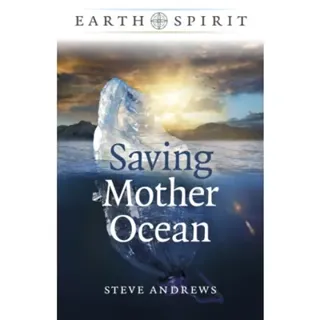 Earth Spirit: Saving Mother Ocean