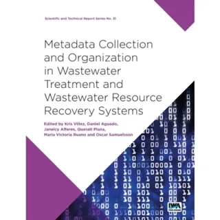 Metadata Collection and Organization in Wastewater Treatment and Wastewater Resource Recovery Systems