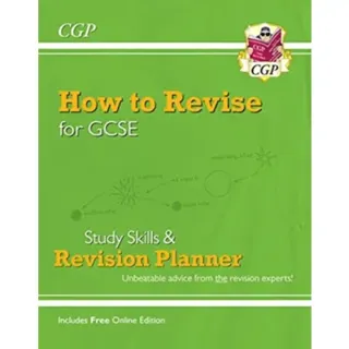 How to Revise for GCSE: Study Skills & Planner - from CGP, the Revision Experts (includes Videos)