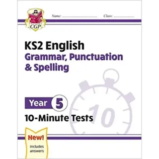 KS2 Year 5 English 10-Minute Tests: Grammar, Punctuation & Spelling