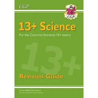 13+ Science Revision Guide for the Common Entrance Exams