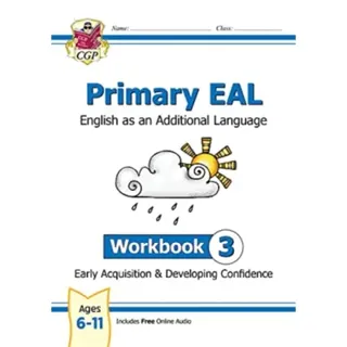 Primary EAL: English for Ages 6-11 - Workbook 3 (Early Acquisition & Developing Competence)
