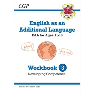 English as an Additional Language (EAL) for Ages 11-16 - Workbook 3 (Developing Competence)