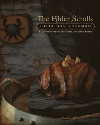 The Elder Scrolls: The Official Cookbook