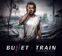 Bullet Train: The Art and Making of the Film